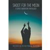 Jk Larkin Shoot for the Moon (Tascabile)