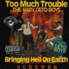 Too Much Trouble Bringing Hell on Earth (Screwed) explicit_lyrics (CD)