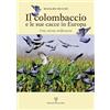 Polistampa Il colombaccio e le sue cacce in Europa. Una storia millenaria