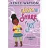 Renée Watson Ways to Share Joy (Tascabile) Ryan Hart Story