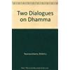 Bhikkhu Nyanasobhano Two Dialogues on Dhamma (Tascabile)