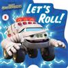 Natalie Shaw Let's Roll! (Libro di cartone) Mighty Monsterwheelies