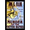Joe C Ellis Murder on the Outer Banks (Tascabile)