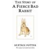 Beatrix Potter The Story of A Fierce Bad Rabbit (Copertina rigida)