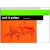 Poli il polipo. Introduzione al pianoforte - Carolyn Moretti