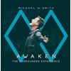 Michael W. Smith Awaken: The Surrounded Experience (CD)