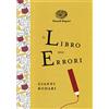 Einaudi Ragazzi Il libro degli errori. Ediz. a colori. Ediz. deluxe