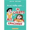 Larousse A mi rollo con mi cuerpo y mis emociones