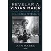 PAIDÓS Revelar a Vivian Maier: La historia no contada de la niñera fotógrafa