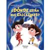 MALIAN EDITORA ¿DÓNDE ESTÁN MIS CALCETINES?