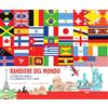 Nuinui Bandiere del mondo. La storia dei vessilli e le immagini di tutti i paesi