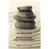 Mimesis Mindfulness per principianti. Nuova ediz. Con Contenuto digitale per accesso online