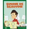 Shackleton Simone de Beauvoir. La grande pensatrice del femminismo / Libro per bambini con contenuti e attività extra.