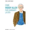 Mimesis Come Woody Allen può cambiarti la vita