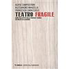 Mimesis Teatro fragile. Guida agli effetti delle pratiche teatrali sui malati di Alzheimer