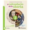 La Scuola SEI Il calendario della storia. Con Pianeta blu 2. Per la Scuola media. Con e-book. Con espansione online. Il mondo dal XVI al XIX secolo (Vol. 2)