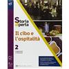 Sansoni Il cibo e l'ospitalità. Con extrakit-Openbook. Per le Scuole superiori. Con e-book. Con espansione online (Vol. 2)