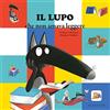 Gribaudo Il lupo che non amava leggere. Amico lupo. Ediz. a colori