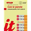 Loescher Con le parole. Comunicazione, testi e abilità. Ediz. gialla e blu. Per la Scuola media. Con e-book. Con espansione online
