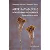 LeMus Edizioni Aspra è la via del Cielo. Memorie di Anna Magdalena Bach: Dialogo con musica