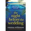 Bookouture The Night Before the Wedding: A completely heartbreaking and gripping page-turner