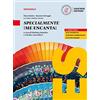 Loescher ¡Me encanta! Mis competencias para comunicar en español. Specialmente ¡Me encanta!. Per le Scuole superiori