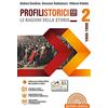 Laterza Edizioni Scolastiche Profili storici XXI secolo le ragioni della storia. Per le Scuole superiori. Con e-book. Con espansione online. 1650-1900 (Vol. 2)