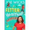 HarperCollinsChildren'sBooks Fitter, Healthier, Happier!: Activate your body and mind in a fun and educational way in this amazing illustrated kids' book from best-selling author and fitness trainer!