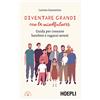 Hoepli Diventare grandi con la mindfulness. Guida per crescere bambini e ragazzi sereni