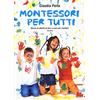 Gallucci Montessori per tutti. Decine di attività da fare a casa con i bambini 3-6 anni