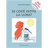Gribaudo Di cos'è fatta la Luna?