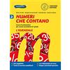 Loescher Numeri che contano. Corso di matematica per la scuola secondaria di primo grado. L'essenziale. Per la Scuola media. Con e-book. Con espansione online (Vol. 2)