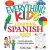 Adams The Everything Kids Learning Spanish Book 2nd Edition: Exercises and puzzles to help you learn Espanol