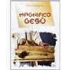 Editrice Elledici Magnifico Gesù