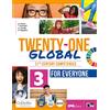 Black Cat-Cideb Twenty-one global. With Student's book for everyone. Per la Scuola media. Con e-book. Con espansione online (Vol. 3)
