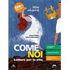 Mursia Scuola Come noi. Mito ed epica. Per la Scuola media. Con e-book. Con espansione online