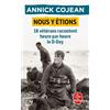 LGF/Le Livre de Poche Nous y étions: 18 vétérans racontent heure par heure le D-Day