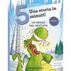 Emme Edizioni Un drago dal dentista. Una storia in 5 minuti! Ediz. a colori