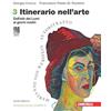 Zanichelli Itinerario nell'arte. Ediz. verde compatta. Per le Scuole superiori. Con espansione online. Dall'età dei Lumi ai giorni nostri (Vol. 3)