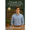 Gilded Acorn Publications LLC Mistake Me in Magnolia Ridge: Sometimes What People Believe About You Isn't the Whole Story