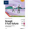 Tramontana Scegli il tuo futuro. Corso di diritto ed economia. Vol. unico. Per le Scuole superiori. Con e-book. Con espansione online