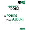 edizioni Dedalo Il potere degli alberi. Come la fotosintesi migliora il pianeta