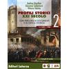 Laterza Edizioni Scolastiche Profili storici XXI secolo. Con percorsi di documenti e di critica storica. Per il triennio delle Scuole superiori. Con ebook. Con espansione online. Dal 1650 al 1900 (Vol. 2)