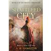 A. D. Hamilton The Shattered City: Rome's First Civil War