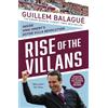 Seven Dials Rise of the Villans: Inside Unai Emery's Aston Villa Revolution: Inside Unai Emery's Aston Villa Revolution. Fully Updated to Include the Europa League Triumph