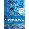 Zanichelli Manuale blu 2.0 di matematica. Confezione C Plus. Per le Scuole superiori. Con e-book. Con espansione online (Vol. 3)