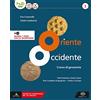Einaudi Scuola Oriente Occidente. Corso di geostoria. Con Atlante geostorico. Territori e Stati di ieri e di oggi. Per il biennio dei Licei. Con ebook. Con ... preistoria a Giulio Cesare-Tem... (Vol. 1)