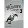 Cambridge Authentic Practice Tests. Pre A1 Starters, A1 Movers, A2 Flyers. Cambridge English Young Learners 3, Movers. Per la Scuola media. Con espansione online: Authentic Examination Papers: Vol. 3