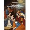 Medusa Editrice Artemisia. Storia della pittura che incantò Napoli e l'Europa. Con e-book. Con espansione online