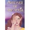 Northflame Press Prisoner of Magnolia